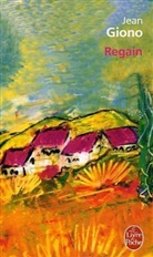 Anne-Marie Marina-Mediavilla, Giono, J. Giono, Jean Giono, Jean (1895-1970) Giono, Giono-j... - Regain