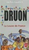 M. Druon, Maurice Druon, Maurice (1918-2009) Druon, Druon-m, Maurice Druon - Les rois maudits. Vol. 5. La Louve de France