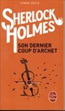 Arthur Conan Doyle, A. Conan Doyle, Arthur Conan Doyle (Sir), Conan doyle-a, Arthur Conan Doyle, Arthur Conan (1859-1930) Doyle... - Sherlock Holmes. Son dernier coup d'archet