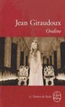 Colette Weil, Colette Weill, Friedrich Heinrich Karl de La Motte Fouqué, J. Giraudoux, Jean Giraudoux, Jean (1882-1944) Giraudoux... - Ondine : pièce en trois actes, 1939