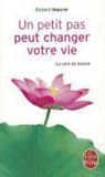 José Malfi, R. Maurer, Robert Maurer, Robert (1946-....) Maurer, Maurer-R, Robert Maurer - Un petit pas peut changer votre vie : la voie du kaizen