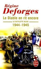 R. Deforges, Regine Deforges, Régine Deforges, Régine (1935-2014) Deforges, Deforges-r, Régine Deforges - La bicyclette bleue. Vol. 3. Le diable en rit encore