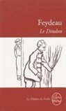 FEYDEAU, G. Feydeau, Georges Feydeau, Georges (1862-1921) Feydeau, Feydeau-g, Georges Feydeau... - Le dindon : comédie en trois actes, 1896