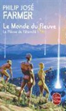P. J. Farmer, Philip Jose Farmer, Philip José Farmer, Philip José (1918-2009) Farmer, Farmer-p.j, Gérard Klein... - Le fleuve de l'éternité. Vol. 1. Le monde du fleuve