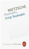 Alexandre-Marie Desrousseaux, Angèle Kremer-Marietti, Friedrich Nietzsche, Henri François Albert, F. Nietzsche, Friedrich Nietzsche... - Humain, trop humain