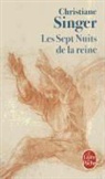 Christiane Singer, C. Singer, Christiane Singer, Christiane (1943-2007) Singer, Singer-c - Les sept nuits de la reine