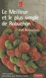J. Robuchon, Joel Robuchon, Robuchon-j - Le Meilleur et le Plus Simple de Robuchon