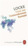 John Locke, J. Locke, John Locke, John (1632-1704) Locke, Locke-j, Philippe Hamou... - Essai philosophique concernant l'entendement humain