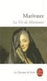Jean Goulemot, Marivaux, Pierre de Marivaux, Pierre de (1688-1763) Marivaux, Pierre de Marivaux - La vie de Marianne