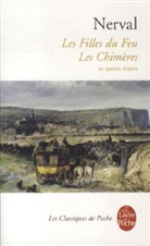 G. De Nerval, Gerard De Nerval, de Nerval-G, Gérard de Nerval, Michel Brix, Gerard De Nerval... - Les filles du feu. Petits châteaux de Bohême. Promenades et souvenirs