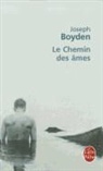 J. Boyden, Joseph Boyden, Joseph (1966-....) Boyden, Hugues (angliciste) Leroy, Hugues Leroy, Joseph Boyden - Le chemin des âmes