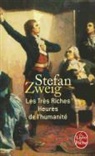 Alzir Hella, Hélène Denis-Jeanroy, Stefan Zweig, Zweig, S. Zweig, Stefan Zweig... - Les très riches heures de l'humanité
