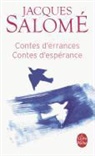 Dominique de Mestral, Jacques Salomé, J. Salome, Jacques Salome, Jacques Salomé, Jacques (1935-....) Salomé... - Contes d'errances, contes d'espérance
