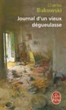 Bukowski, C. Bukowski, Charles Bukowski, Charles (1920-1994) Bukowski, Bukowski-c, Charles Bukowski... - Journal d'un vieux dégueulasse