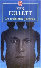Follett, K. Follett, Ken Follett, Ken (1949-....) Follett, Follett-k, Jean Rosenthal... - Le troisième jumeau