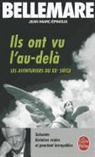 P. Bellemare, Pierre Bellemare, Pierre (1929-2018) Bellemare, Bellemare-p, Jean-Marc Epinoux, Gaëtane Barben... - Les aventuriers du XXe siècle. Vol. 2. Ils ont vu l'au-delà : soixante histoires vraies et pourtant incroyables