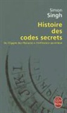 Catherine Coqueret, Simon Singh, S. Singh, Simon Singh, Simon (1964-....) Singh, Singh-S - Histoire des codes secrets : de l'Egypte des pharaons à l'ordinateur quantique