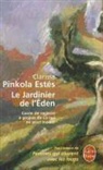 Clarissa Pinkola Estés, Clarissa Pinkola Estés, Clarissa Pinkola (1945-....) Estés, Marie-France Girod, Estes Pinkola, Clarissa Pinkola Estes... - Le jardinier de l'Eden : conte de sagesse à propos de ce qui ne peut mourir
