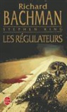 Richard Bachman, Richard (1947-....) Bachman, S. King, Stephen King, King-s, Richard Bachman... - Les régulateurs