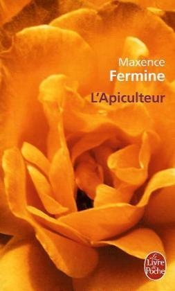 M. Fermine, Maxence Fermine, Maxence (1968-....) Fermine, Fermine-m, Maxence Fermine - L'apiculteur