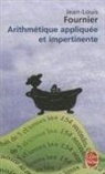J. L. Fournier, Jean-Louis Fournier, Jean-Louis (1938-....) Fournier, Fournier-j.l, Jean-Louis Fournier, Marie Fournier - Arithmétique appliquée et impertinente