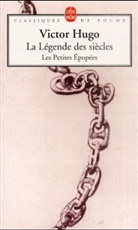 Claude Millet, V. Hugo, Victor Hugo, Victor (1802-1885) Hugo, Hugo-v, Victor Hugo - La légende des siècles : histoire, les petites épopées