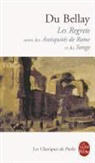 J. Du Bellay, Joachim Du Bellay, Joachim (1522?-1560) Du Bellay, Du Bellay-J, François Roudaut, Joachim Du Bellay - Les regrets. Les antiquités de Rome. Songe
