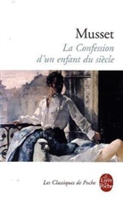 Alfred de Musset, A. De Musset, Alfred De Musset, De musset-a, Frank Lestringant, Alfred de Musset... - La confession d'un enfant du siècle