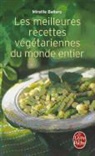 M. Ballero, Mireille Ballero, Mireille (1946-....) Ballero, Ballero-m, Mireille Ballero - Les meilleures recettes végétariennes du monde entier