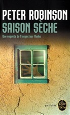 Dominique Rinaudo, Peter Robinson, P. Robinson, Peter Robinson, Peter (1950-....) Robinson, Peter (1950-2022) Robinson... - Une enquête de l'inspecteur Banks. Saison sèche