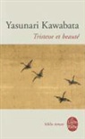 Amina Taha Hussein-Okada, Y. Kawabata, Yasumari Kawabata, Yasunari Kawabata, Yasunari (1899-1972) Kawabata, Kawabata-y... - Tristesse et beauté
