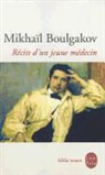 M. Boulgakov, Mikhail Boulgakov, Mikhaïl Afanassievitch Boulgakov, Mikhaïl Afanassievitch (1891-1940) Boulgakov, Boulgakov-m, Mikhaïl Afanassievitch Boulgakov... - Récits d'un jeune médecin. Morphine. Les aventures singulières d'un docteur