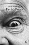 Fyodor Dostoevsky, Fyodor M. Dostoevsky, Fyodor Mikhailovich Dostoevsky, Fyodor Dostoyevsky - Uncle''s Dream