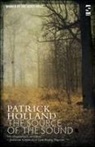 Holland, Mr Patrick Holland, Patrick Holland - The Source of the Sound