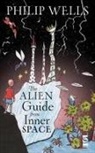 Philip Wells - The Alien Guide from Inner Space