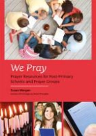 Susan Morgan, Declan O'Loughlin - We Pray: Prayer Resources for Post-Primary Schools and Prayer Groups