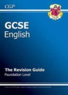 CGP Books, Richard Parsons - Gcse English Revision Guide Foundation