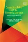 Josef (EDT)/ Kerber Drexl, Josef Kerber Drexl, Josef Drexl, Wolfgang Kerber, Rupprecht Podszun - Competition Policy and the Economic Approach