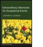 Stephen Schmidt, Stephen R. Schmidt, SCHMIDT STEPHEN R, Stephen R. Schmidt - Extraordinary Memories for Exceptional Events