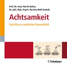 Marti Bohus, Martin Bohus, Martina Wolf, Martina Wolf-Arehult - Achtsamkeit, 2 Audio-CDs (Hörbuch)