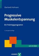Eberhard Hofmann, Eberhardt Hofmann - Progressive Muskelentspannung, m. CD-ROM