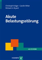 Bryant, Richard Bryant, Richard A. Bryant, Kröge, Christop Kröger, Christoph Kröger... - Akute Belastungsstörung