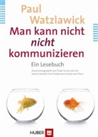 Friedemann Schulz von Thun, Paul Watzlawick, Trud Trunk, Trude Trunk - Man kann nicht nicht kommunizieren