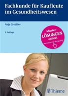 Anja Grethler - Fachkunde für Kaufleute im Gesundheitswesen