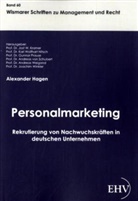 Alexander Hagen, Pro Dr Jost W Kramer, Prof Dr Jost W Kramer, Jost W. Kramer, Prof. Dr. Jost W. Kramer - Personalmarketing