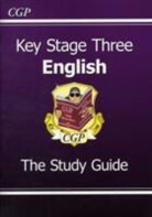 CGP Books, CGP Books, Richard Parsons, CGP Books, CGP Books - Key Stage 3 English the Study Guide