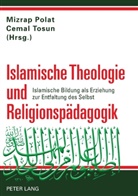 Mizrap Polat, Cemal Tosun - Islamische Theologie und Religionspädagogik