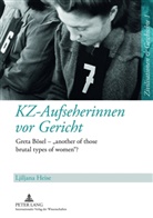 Ljiljana Heise, Ina Ulrike Paul - KZ-Aufseherinnen vor Gericht