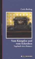 Karla Behrling, Carla Berling, Vladi Krafft - Vom Kämpfen und vom Schreiben