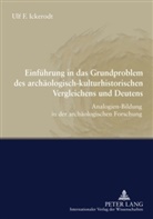 Ulf F. Ickerodt, Ulf Ferdinand Ickerodt - Einführung in das Grundproblem des archäologisch-kulturhistorischen Vergleichens und Deutens